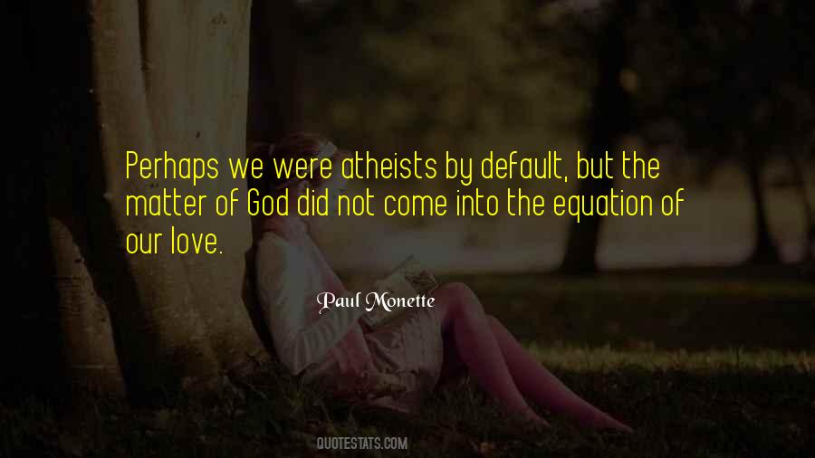 Paul Monette Quotes #1339080