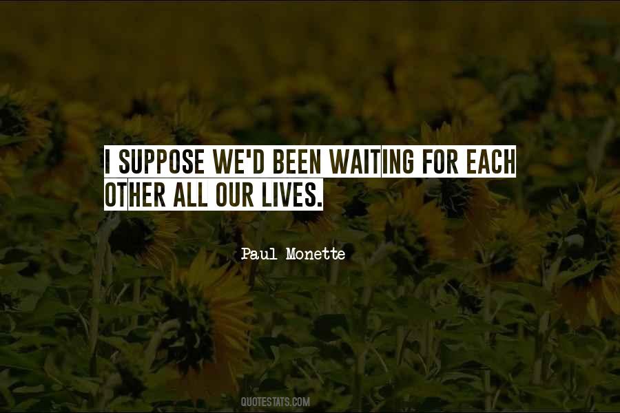 Paul Monette Quotes #755881