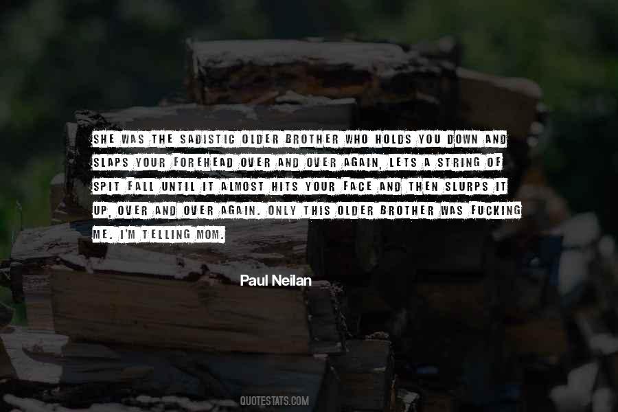 Paul Neilan Quotes #567849