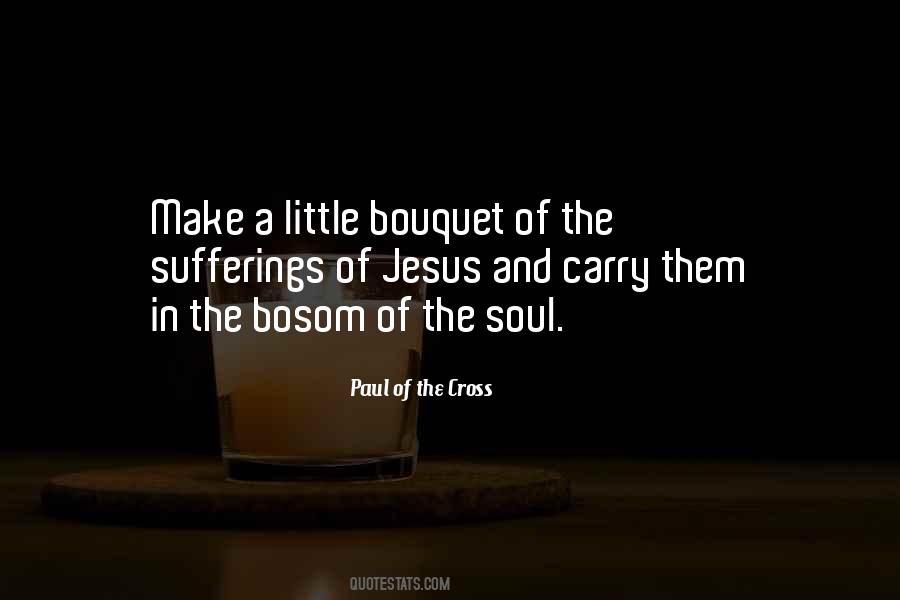 Paul Of The Cross Quotes #1051019