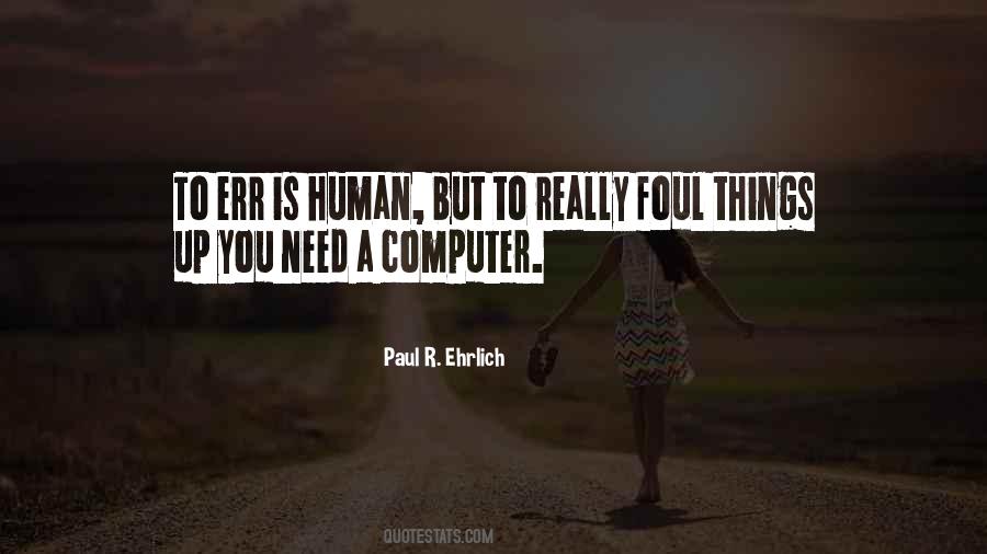 Paul R Ehrlich Quotes #118139