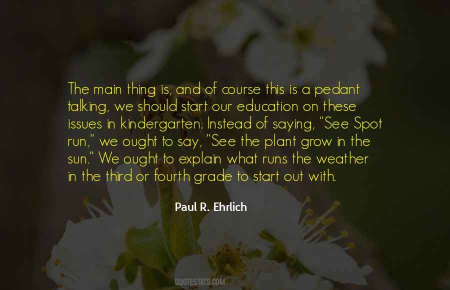 Paul R Ehrlich Quotes #516978