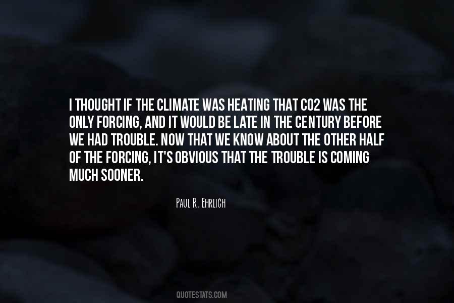 Paul R Ehrlich Quotes #837519