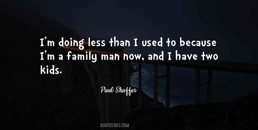 Paul Shaffer Quotes #721080