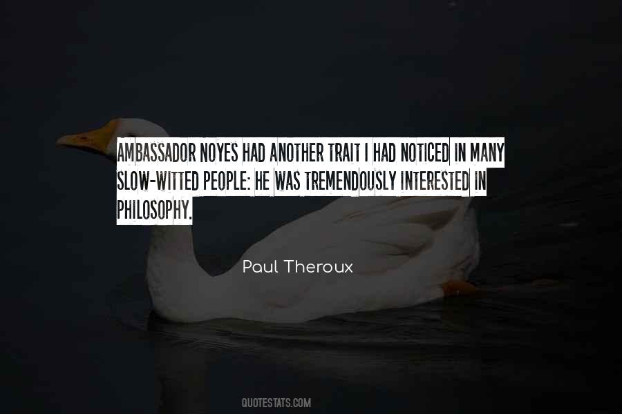 Paul Theroux Quotes #246939