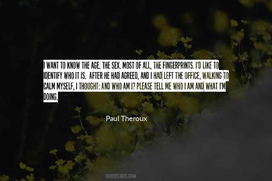 Paul Theroux Quotes #409459