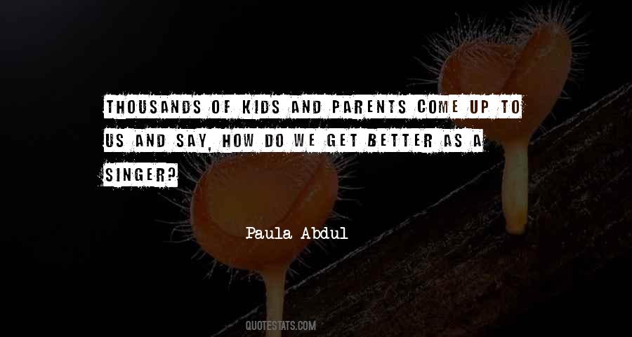 Paula Abdul Quotes #1873766