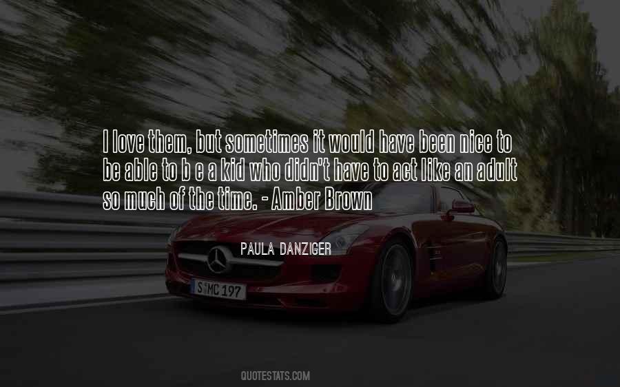 Paula Danziger Quotes #119578