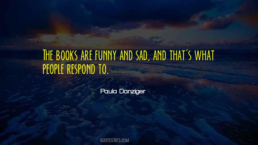 Paula Danziger Quotes #1844857