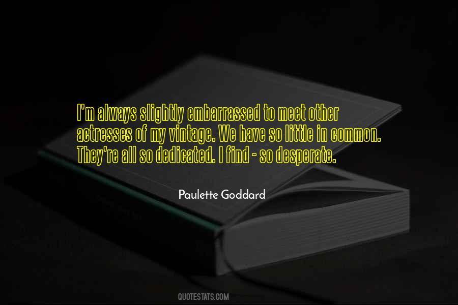 Paulette Goddard Quotes #292469