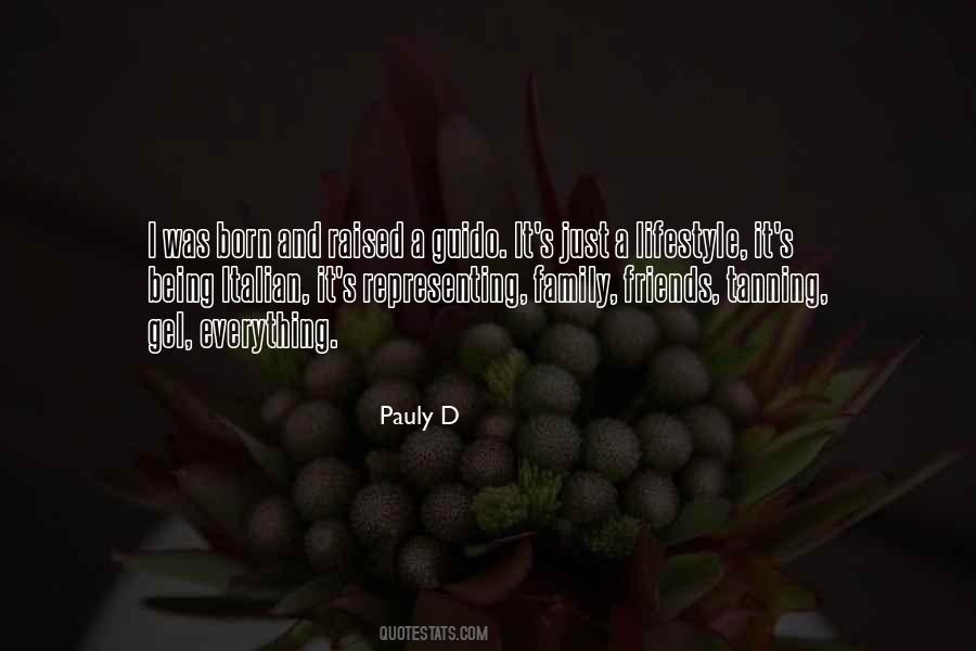 Pauly D Quotes #1646910