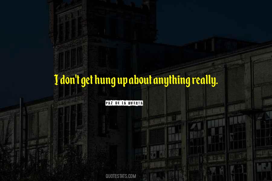 Paz De La Huerta Quotes #1041821