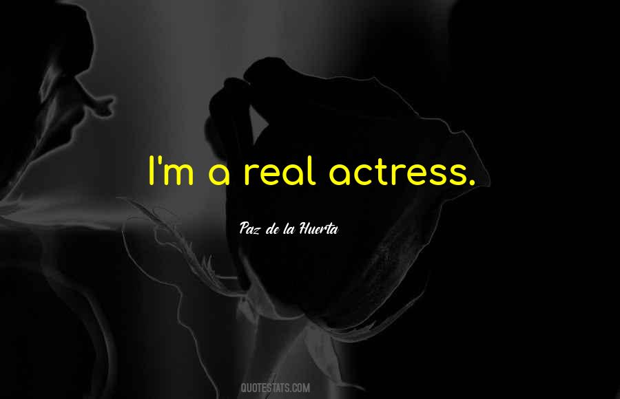 Paz De La Huerta Quotes #455529