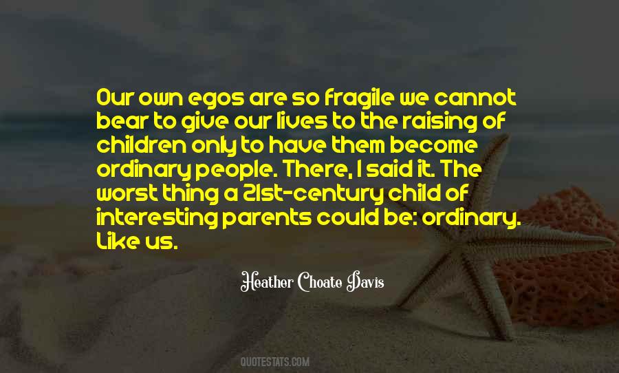 Quotes About Fragile Ego #1604090