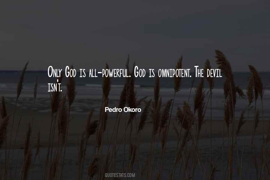 Pedro Okoro Quotes #1482226