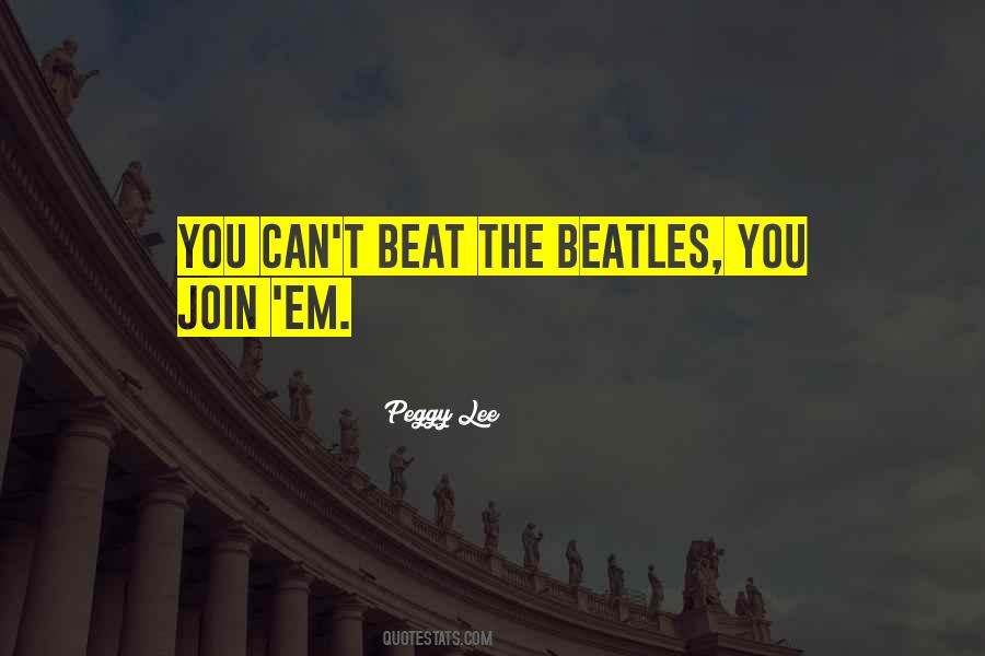 Peggy Lee Quotes #1644215