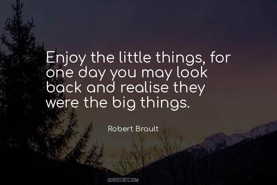 Quotes About Enjoy The Little Things In Life #1188917