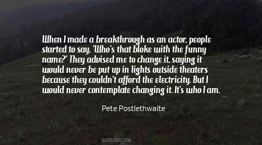 Pete Postlethwaite Quotes #952126