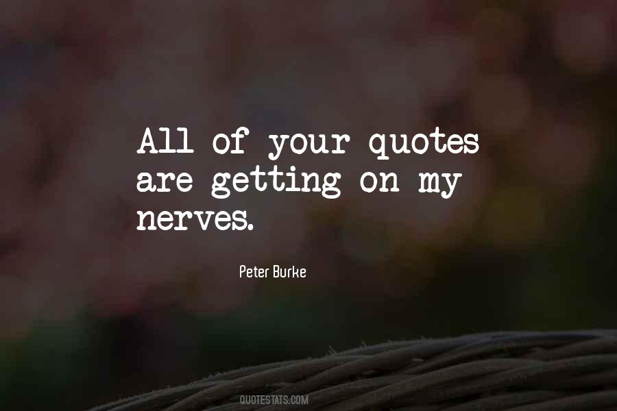 Peter Burke Quotes #1311467