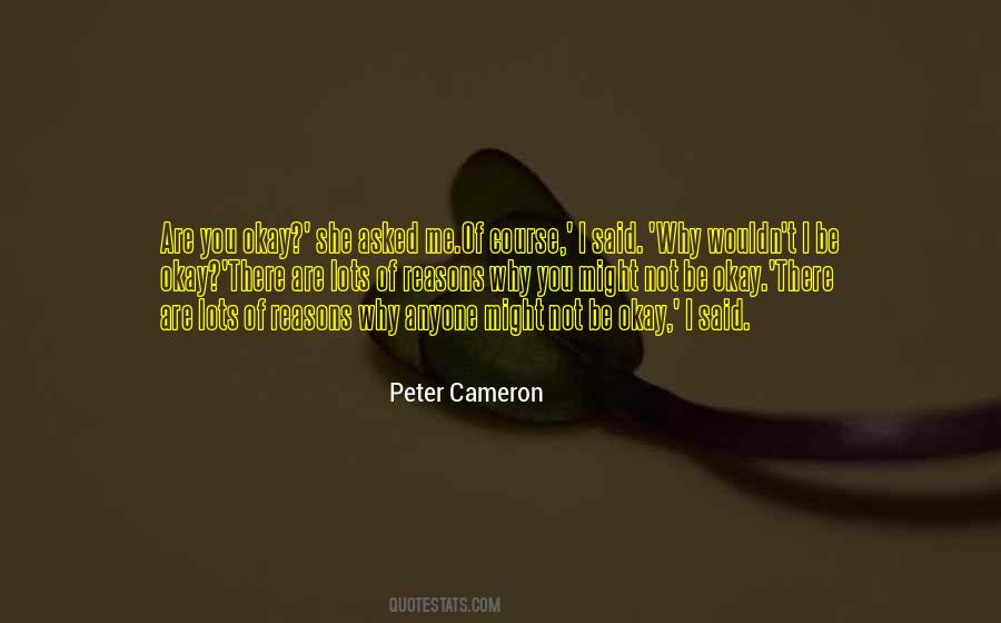Peter Cameron Quotes #1166288