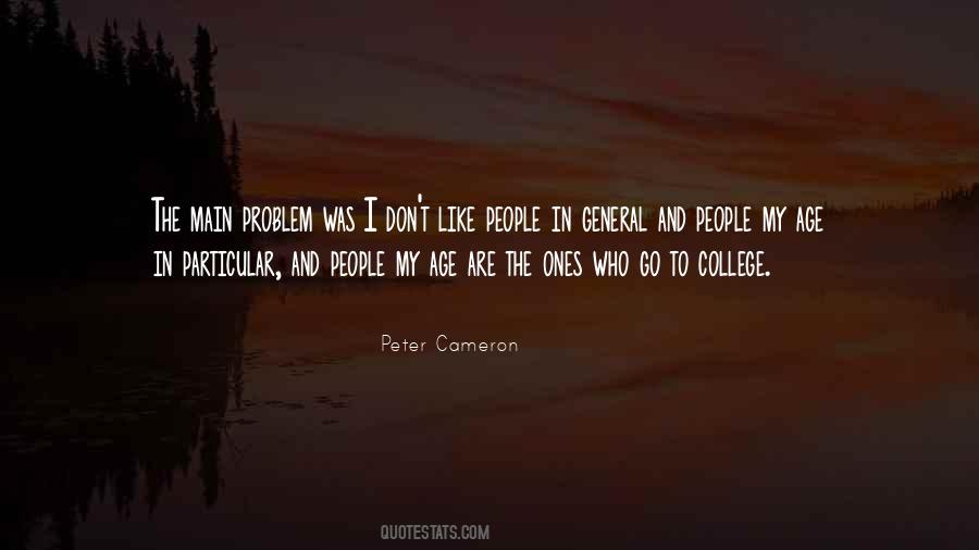 Peter Cameron Quotes #1382805