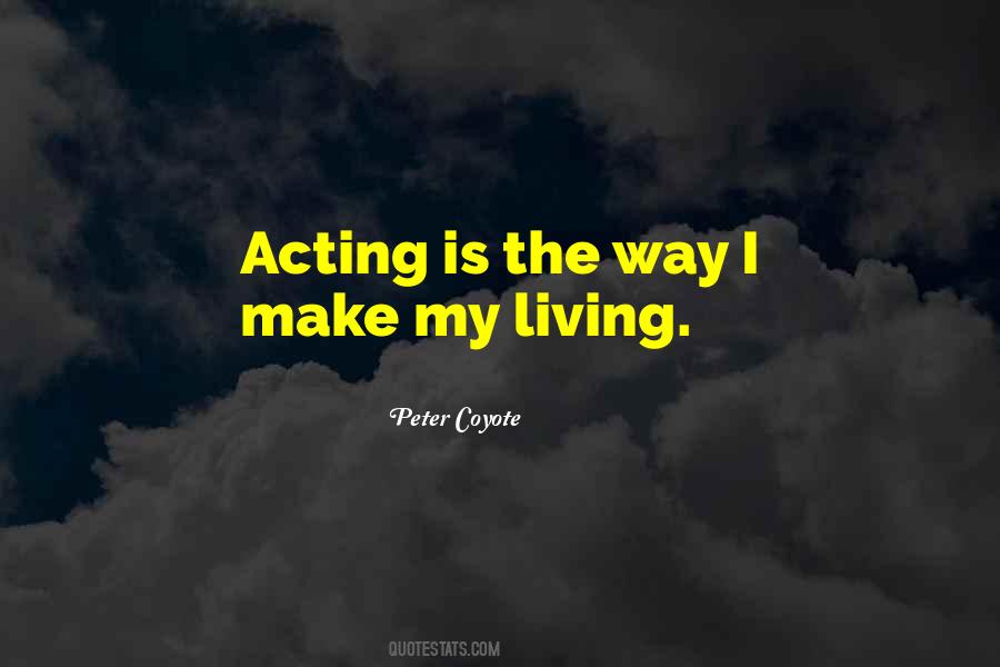 Peter Coyote Quotes #1376348