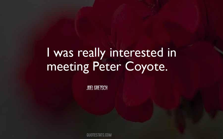 Peter Coyote Quotes #982213