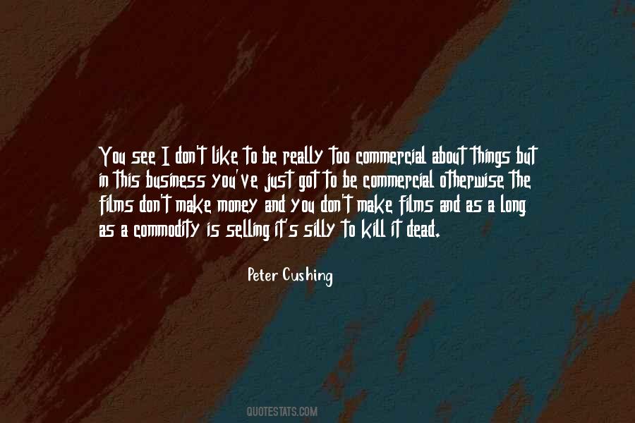 Peter Cushing Quotes #1273333