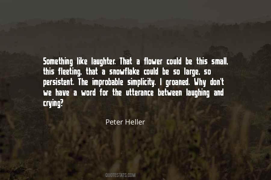 Peter Heller Quotes #1001061