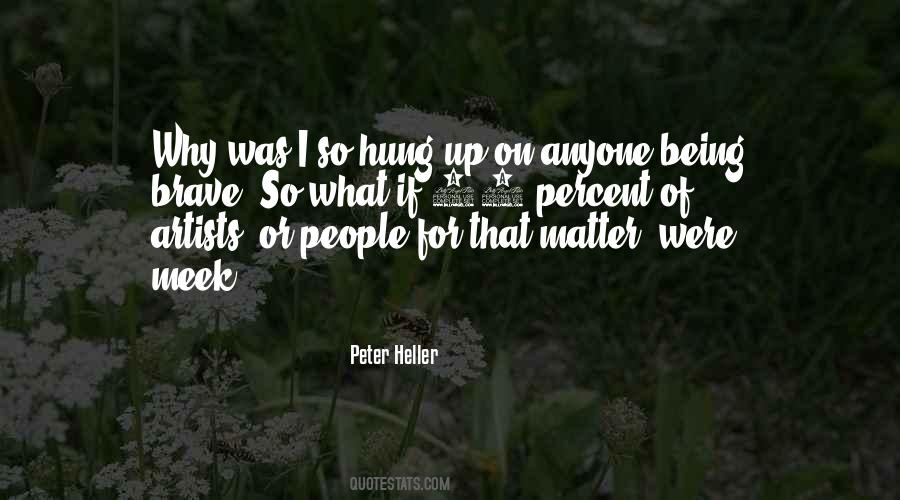 Peter Heller Quotes #1114677