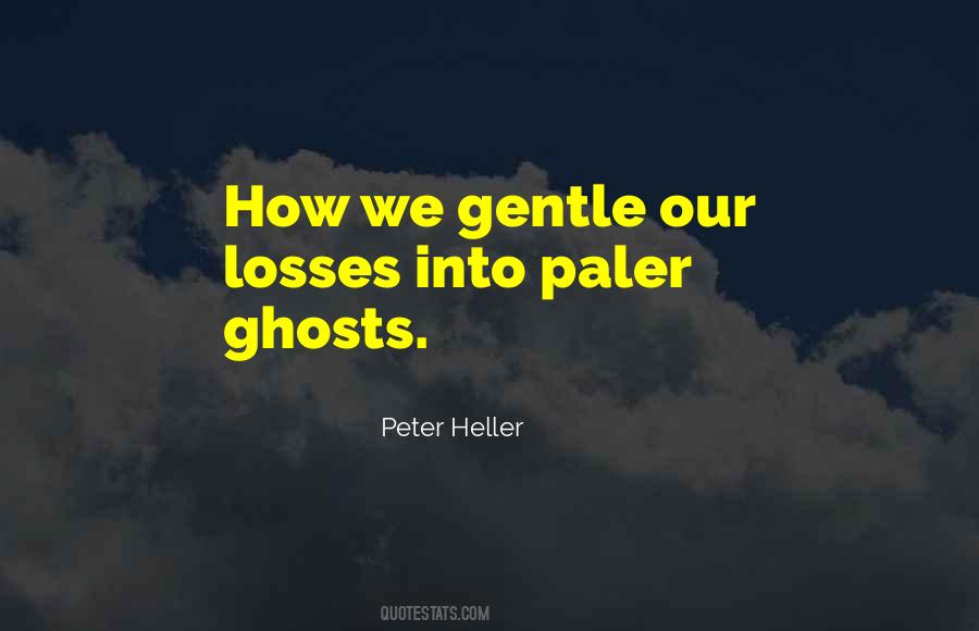 Peter Heller Quotes #303834