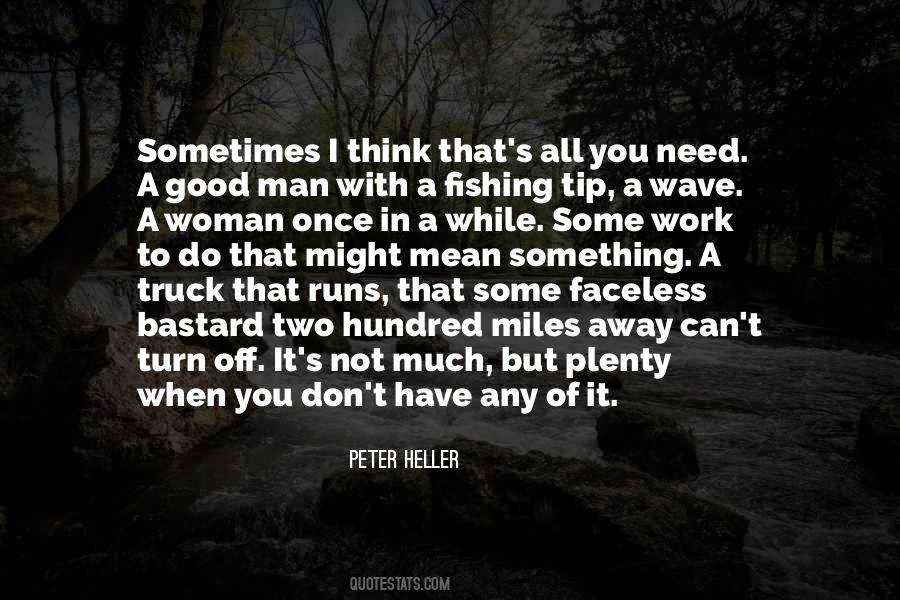 Peter Heller Quotes #336497