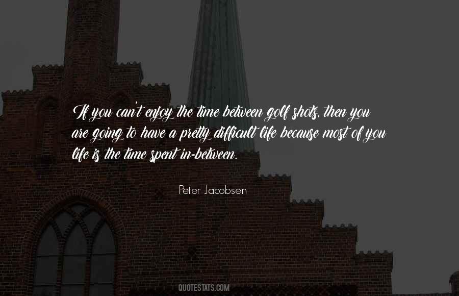 Peter Jacobsen Quotes #506310