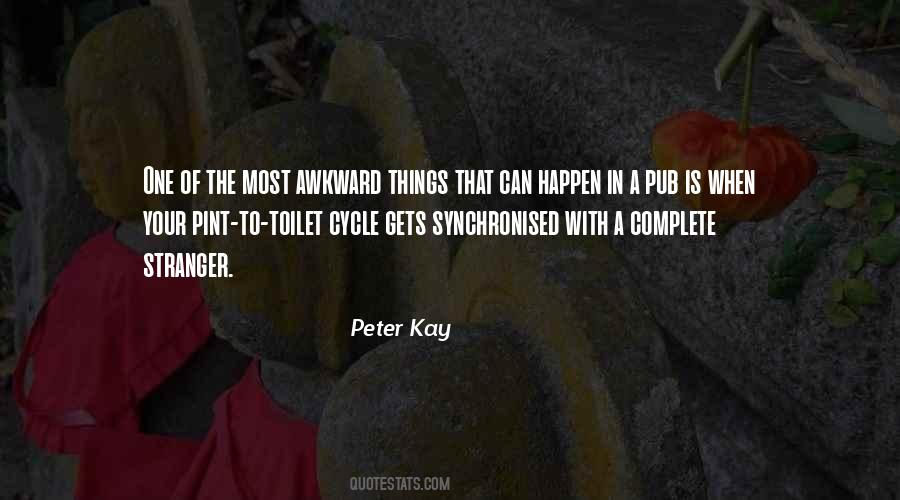 Peter Kay Quotes #976011