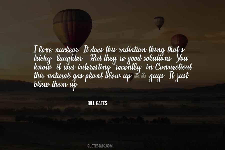 Quotes About Nuclear Radiation #637342