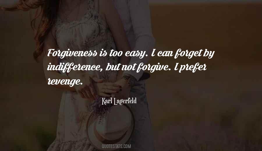 Quotes About How To Forgive And Forget #213690