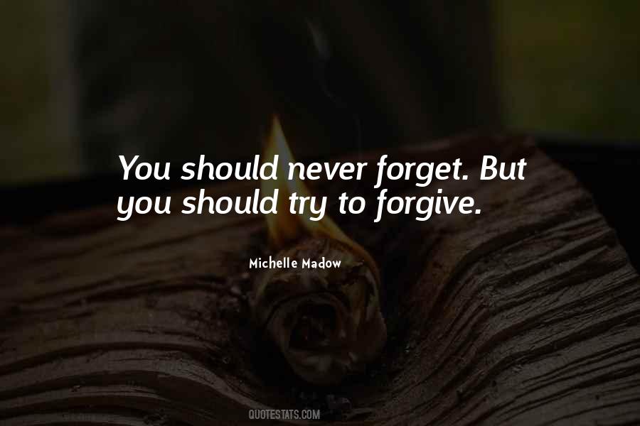 Quotes About How To Forgive And Forget #64226