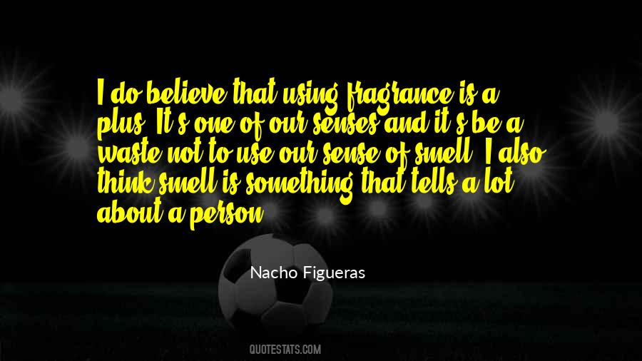 Quotes About Sense Of Smell #473125