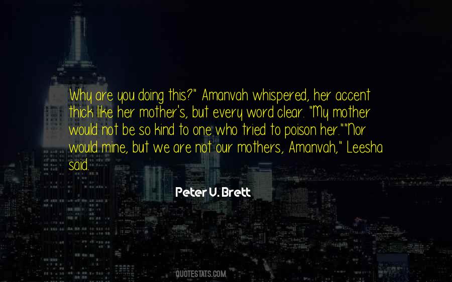 Peter V Brett Quotes #1006156