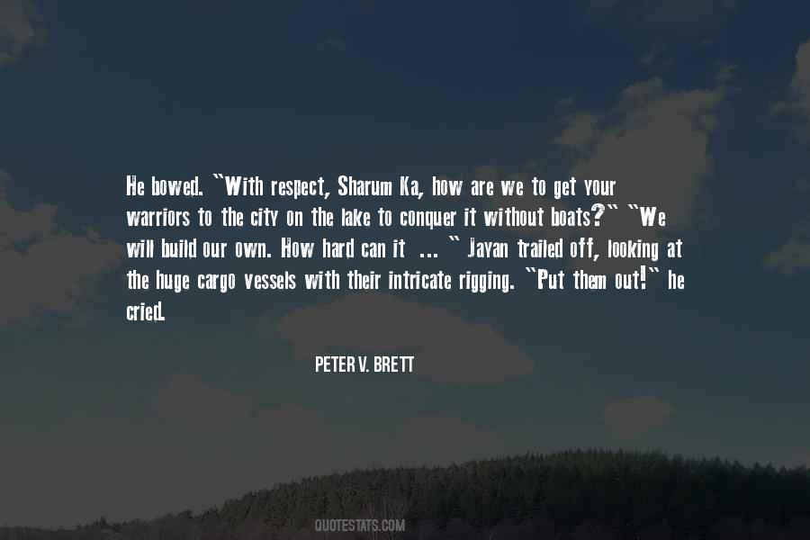 Peter V Brett Quotes #1433179
