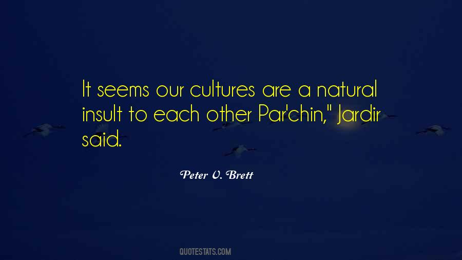 Peter V Brett Quotes #1780174