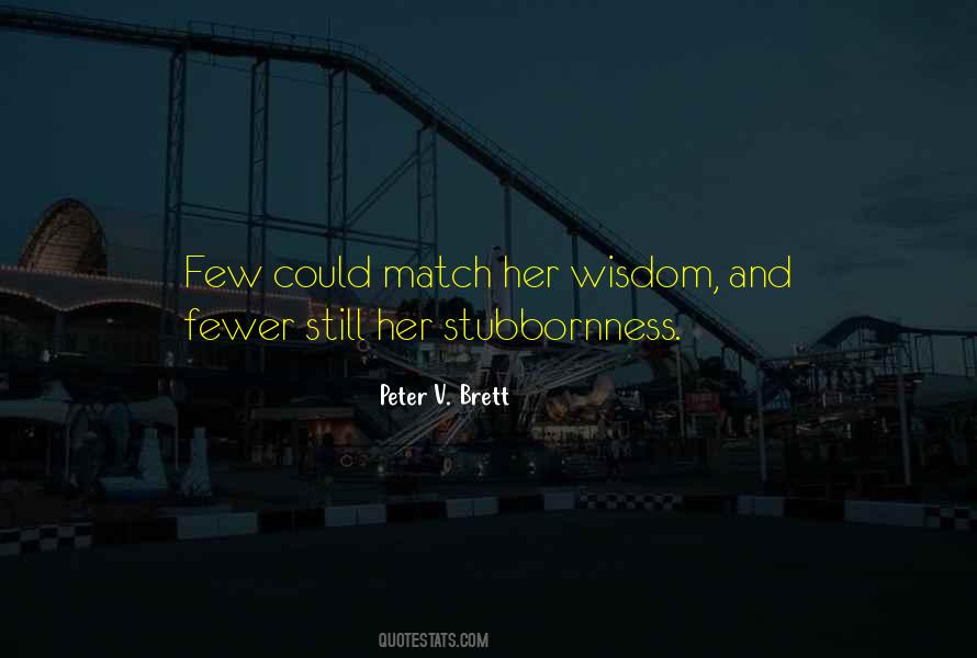 Peter V Brett Quotes #25414
