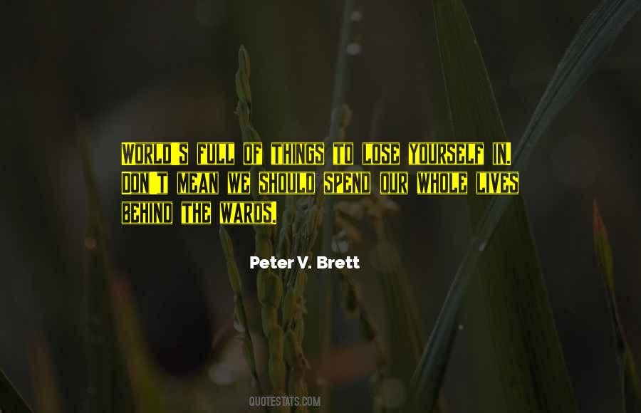 Peter V Brett Quotes #509754