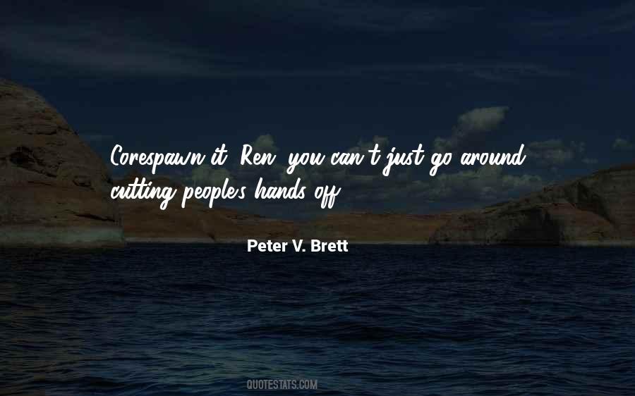 Peter V Brett Quotes #632857