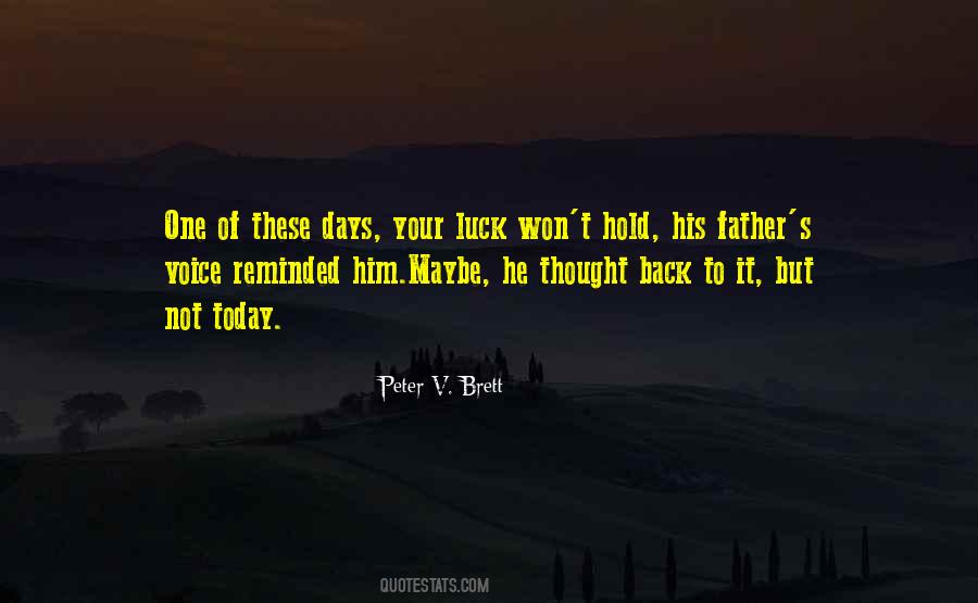 Peter V Brett Quotes #961760