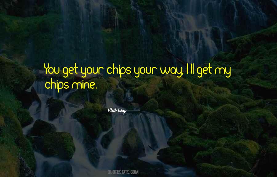 Phil Ivey Quotes #508529
