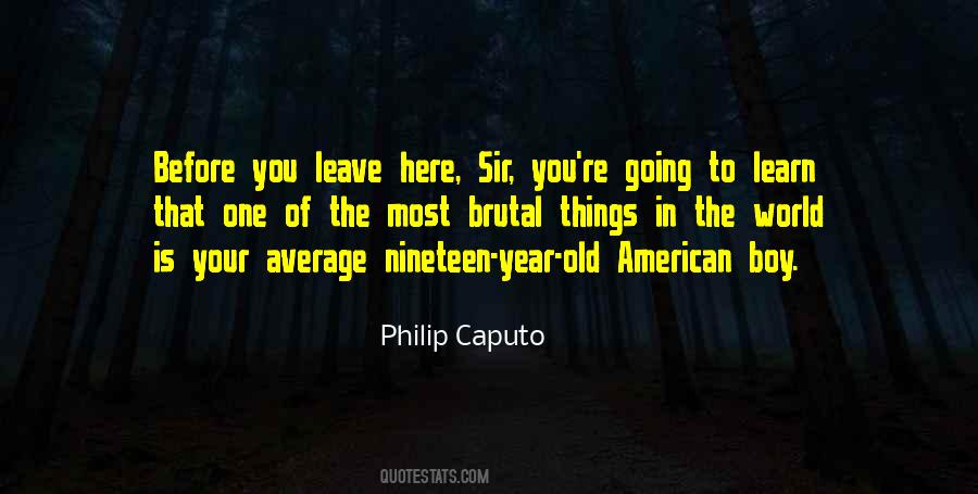 Philip Caputo Quotes #373252
