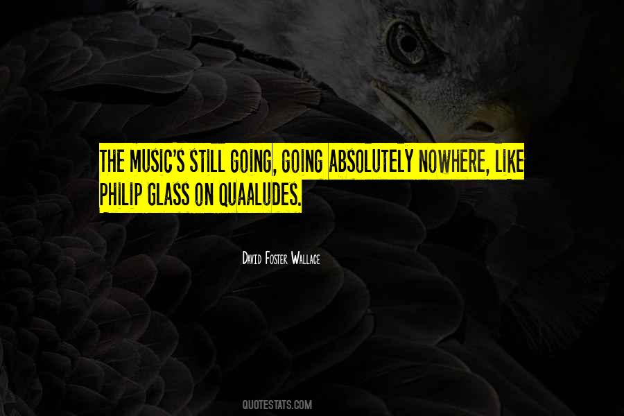 Philip Glass Quotes #630420