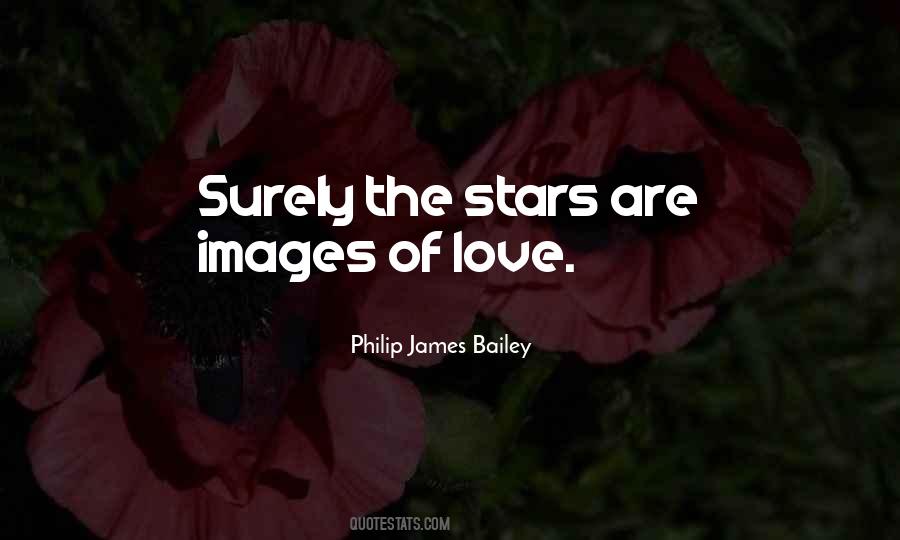 Philip James Bailey Quotes #1403640