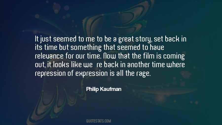 Philip Kaufman Quotes #550638
